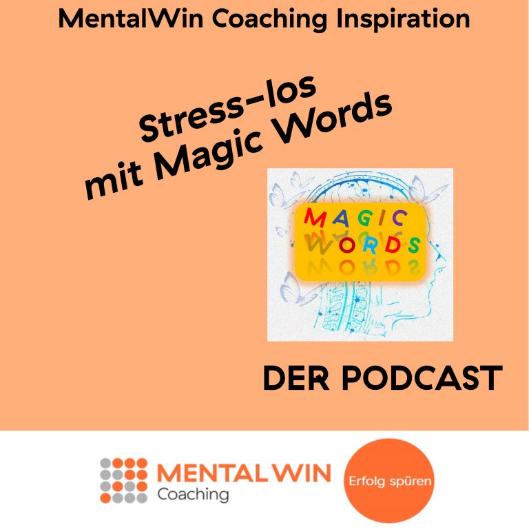 Stress-los mit Magic Words: die Kraft von Wörtern